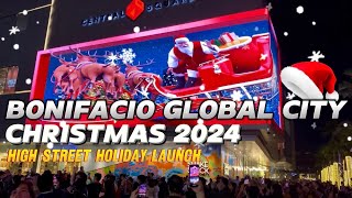 Bonifacio Global City Christmas 2024 The Grand Launch  BGC High Street Holiday [upl. by Rad]