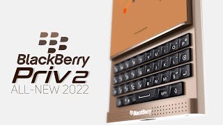 BlackBerry PRIV 2 5G 2022 Edition  The Legend Returns [upl. by Alessandro708]