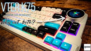 Vter K75 Integrated Screen and Knob  Review and Sound Test [upl. by Fayth]