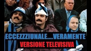 Eccezzziunale Veramente Versione TV Franco 2° Parte [upl. by Servetnick]