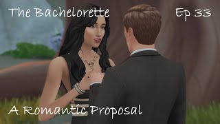 The Sims 4  The Bachelorette Season 6  A Romantic Proposal Ep33 [upl. by Pond]