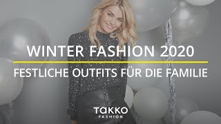 Winter Fashion 2020  Oh Du Stylische Alles takko  Festliche Outfits für die ganze Familie [upl. by Wylen271]