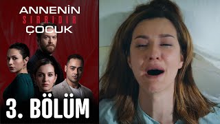 Annenin Sırrıdır Çocuk 3 Bölüm [upl. by Spaulding704]