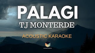 Palagi  TJ Monterde  Acoustic Karaoke [upl. by Suolhcin404]