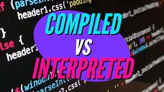 Compiler vs Interpreter What is a Compiled Language vs an Interpreted Programming Language [upl. by Vijar120]