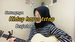 BernadyaUntungnyaHidup Harus Tetap Berjalan cover by Selvia Okta [upl. by Hebrew]