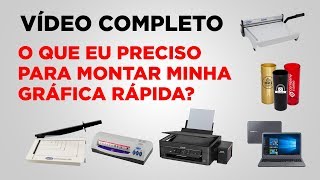 LISTA DOS EQUIPAMENTOS PARA MONTAR A GRÁFICA RÁPIDA MELHOR VÍDEO [upl. by Namyl720]