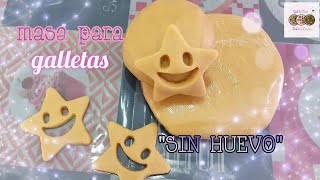 Masa para galletas SIN HUEVO  galletas deliciosas [upl. by Alessandra716]