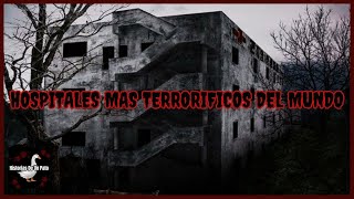 HOSPITALES MAS TERRORIFICOS DEL MUNDO [upl. by Eedrahc574]