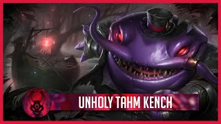 Unholy Tahm Kench  Custom Skin [upl. by Attevaj267]