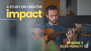 How has guitar and financial advising impacted you  Impact Episode 3  Ross Perret [upl. by Akemihs]