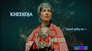 KHEDIDJA  Yusad aεfiɣas [upl. by Sidman629]