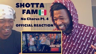 Shotta Fam No Chorus Pt 4  OFFICIAL REACTION [upl. by Erlene]