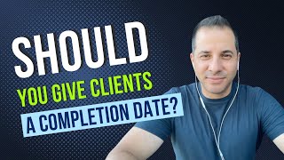 Should you give clients a firm completion date [upl. by Ahsyekal]