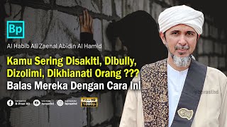 Cara Balas Dendam Yang Baik dan Elegan  Habib Ali Zaenal Abidin Al Hamid [upl. by Morry]