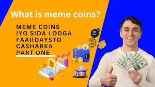 Crypto fahanka meme coins iyo sida looga faaiidaysto [upl. by Malcolm]