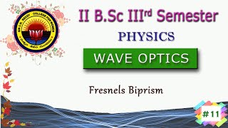 11 II BSc 3rd Sem  Physics  Wave Optics  Fresnels Biprism [upl. by Randa984]