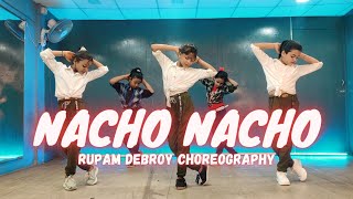 Nacho nacho  cover dance  Rupam Debroy Choreography [upl. by Basir]