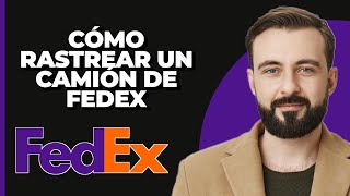 Cómo Rastrear un Camión de FedEx [upl. by Brendan]