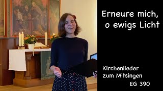 Erneure mich o ewigs Licht EG 390 Gesangbuchlieder zum Mitsingen mit Text Live im Gottesdienst [upl. by Aelhsa]