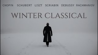 Classical playlist for winter Chopin Schubert Liszt Scriabin Debussy Rachmaniov [upl. by Fleda]