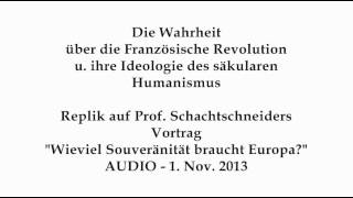 Wahrheit ueber Franz Revolution  Replik an Prof Schachtschneider [upl. by Venezia]