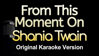 From This Moment On  Shania Twain Karaoke Songs With Lyrics  Original Key [upl. by Leatri]