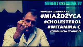 Hubert Czerniak TV 9 Miażdżyca Cholesterol Witamina C Produkcja żywności [upl. by Tnirb]