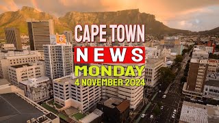 Cape Town News for Monday the 4th of November 2024 [upl. by Schnapp]