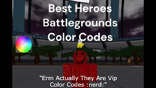 Best Color Codes For Heroes Battlegrounds [upl. by Nagah]