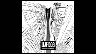 Leaf Dog  The Greats Ft Artifacts amp Bva mc [upl. by Zebedee303]