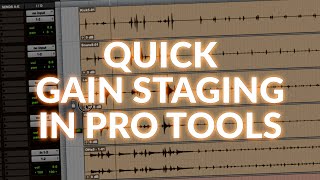 How And Why To Gain Stage Correctly In Pro Tools [upl. by Anuahsar]