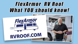 FlexArmor RV Roof What You Should Know [upl. by Euqinwahs81]