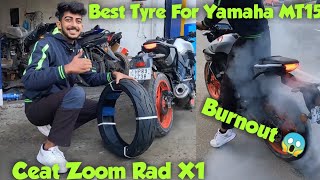 Best Tyre For Yamaha MT15  Ceat Zoom Rad X1 tyre  Burnout 😱  Yamaha MT15 amp R15 Tyre [upl. by Osy]