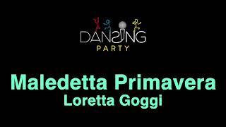 Loretta Goggi  Maledetta Primavera TestoLyrics karaoke style [upl. by Yecnahc]