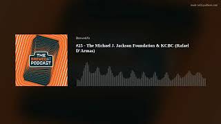 25  The Michael J Jackson Foundation amp KCBC Rafael DArmas [upl. by Adnaluoy926]