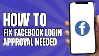 How to Fix Facebook Login Approval Needed 2024 [upl. by Cornelie]