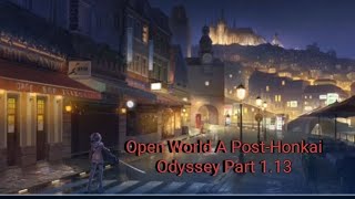 Open World A PostHonkai Odyssey Part 113 [upl. by Raveaux40]