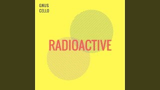 Radioactive For Cello Quartet and Orchestra [upl. by Karas]