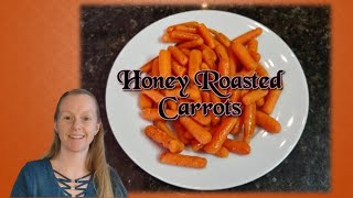 Honey Roasted Carrots  The Home Chef [upl. by Sholom]