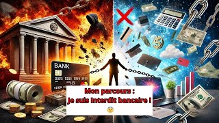 Mon parcours Dinterdit bancaire à entrepreneur [upl. by Siuluj]