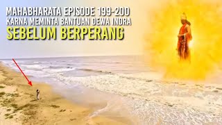 Mahabharata Episode 199200 Karna Meminta Tolong Dewa Indra Sebelum Berperang [upl. by Zerat383]