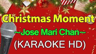 Christmas Moment  Jose Mari Chan KARAOKE HD [upl. by Gaidano]