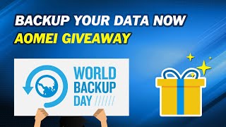 AOMEI Giveaway  2022 World Backup Day 4 Gifts [upl. by Nerraf]