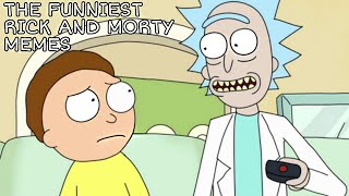 The Funniest Rick and Morty Memes Ever [upl. by Nytsrik]