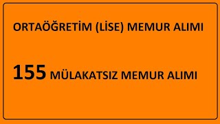 LÄ°SE MEMUR ALIMI  MÃœLAKATSIZ 155 ATAMA KPSS 20241 MERKEZÄ° ALIMI BAÅLADI TERCÄ°H NASIL YAPILIR [upl. by Yna345]