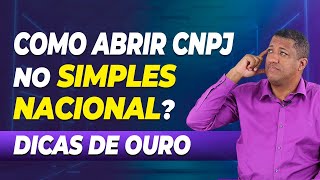 COMO ABRIR UM CNPJ PARA O SIMPLES NACIONAL  ENTENDA A ABERTURA DE EMPRESA NO REGIME DO SIMPLES [upl. by Eilagam]