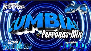 ⚡CUMBIAS PERRONAS MIX LO MAS NUEVO 2022✨CUMBIAS SONIDERAS🤖MIX GRUPO YULIOS KUMBIAFANIA97QUINTANNA⭐ [upl. by Neirb]