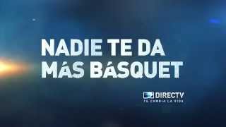 DIRECTV Sports™  Nadie te da más en Basquet [upl. by Nail427]