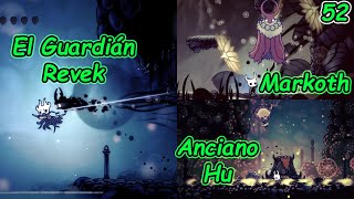 MARKOTH Y EL ANCIANO HU  HOLLOW KNIGHT  En Español parte 52 [upl. by Manlove]